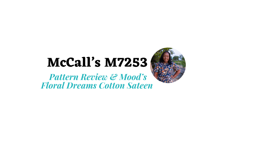 Mood’s Exclusive Floral Dreams Sateen & McCall’s M7253